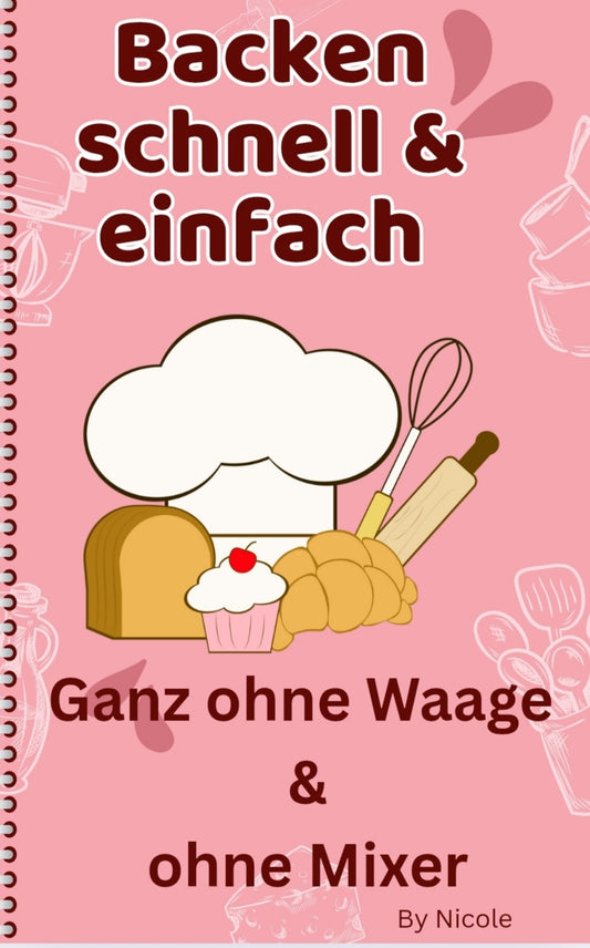 Backen ohne Waage & Mixer eBook 128 Seiten